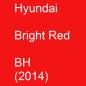 Preview: Hyundai, Bright Red, BH (2014).